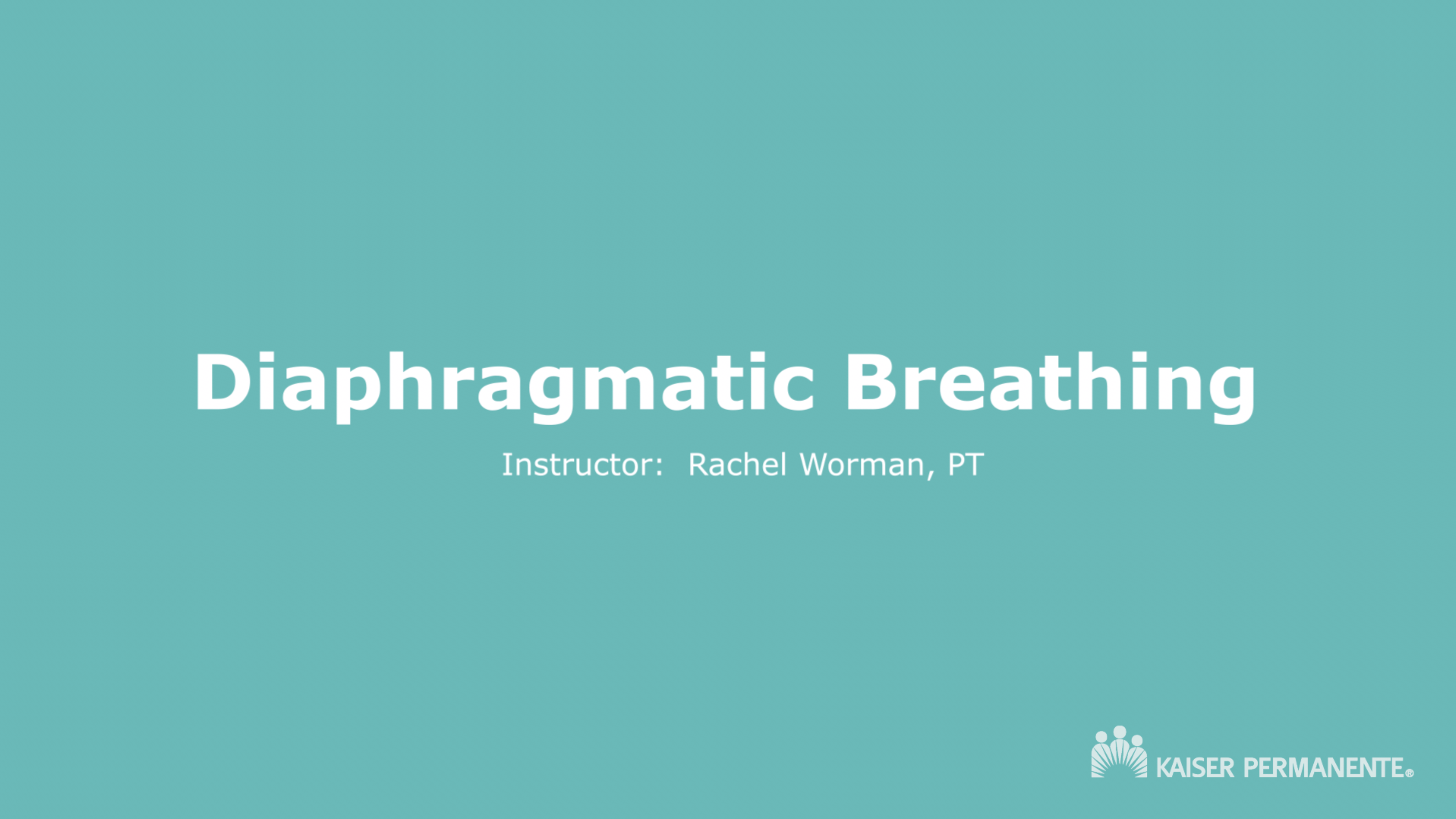 Diaphramatic Breathing;Hip Abduction;Hip Adduction